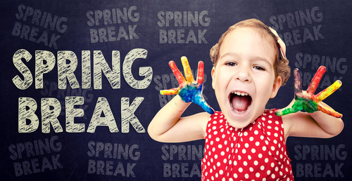 Spring Break…Now What?!